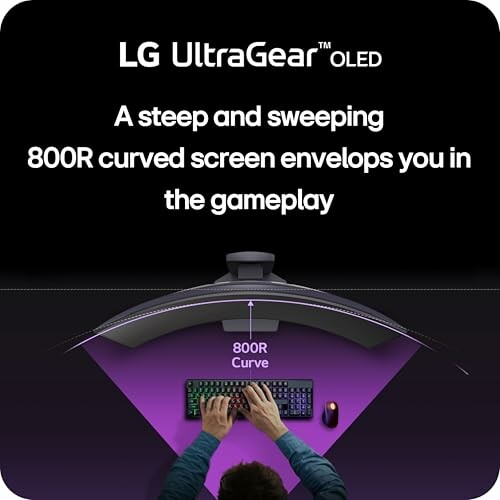 LG UltraGear OLED with 800R curved screen.